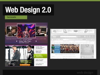 Web Design 2.0
Carrosséis




                 web design
 