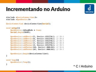 Incrementando no Arduino
* C / Arduino
 