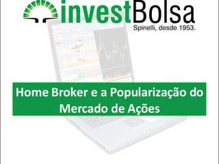 Home Broker e a Popularização do Mercado de Ações 