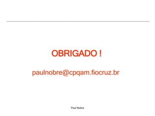 OBRIGADO ! [email_address] 