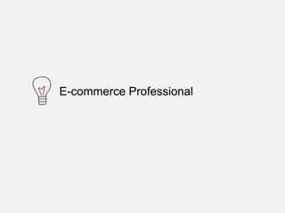 E-commerce Professional
 