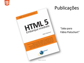 Publicações


                 “Jaba para
                 Fábio Flatschart”




soyuz.com.br
 