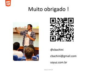 Muito obrigado !




              @cbachini

              cbachini@gmail.com

              soyuz.com.br

      soyuz.com.br
 