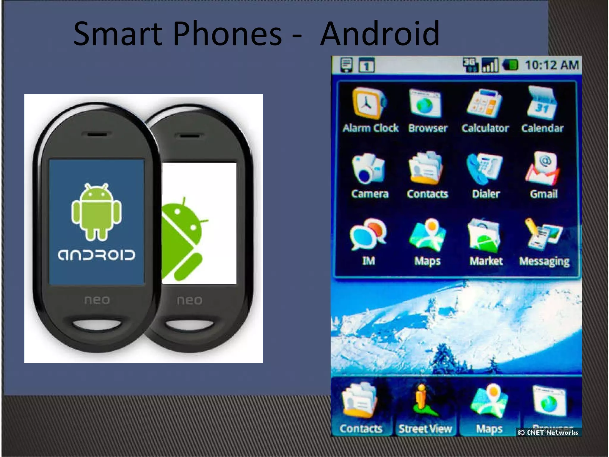 Smart Phones -  Android 