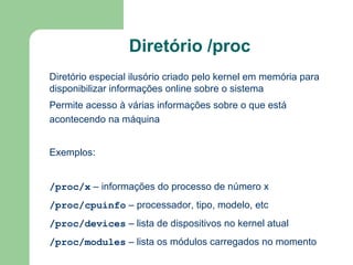 Características do Kernel Multitarefa real - gerencia o tempo de CPU entre os vários processos 