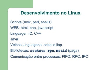 Características da Versão 2.4 do kernel Não há mais a limitação de 1024 processos/threads 