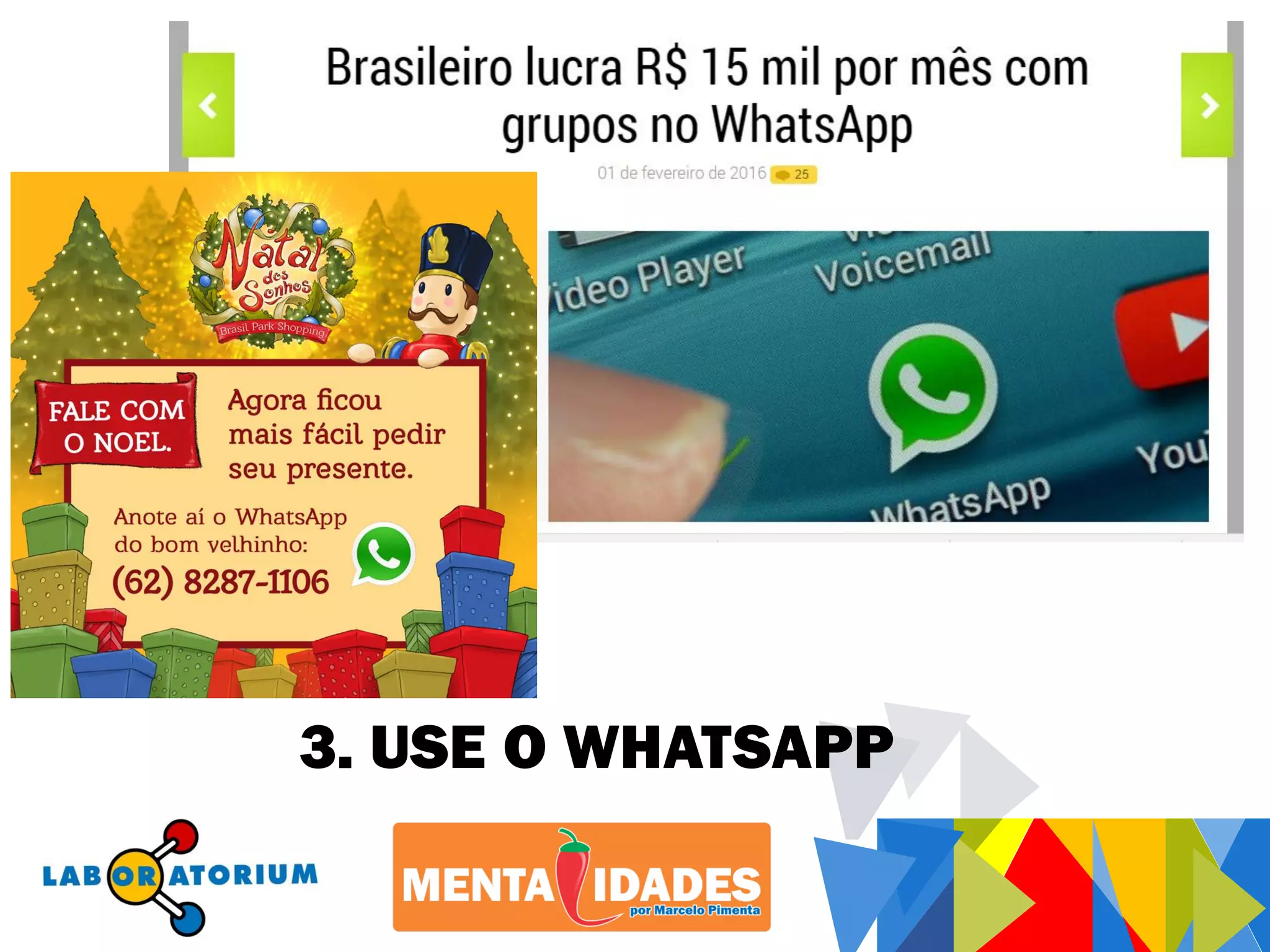 3. USE O WHATSAPP