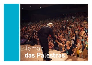 Temas
das Palestras
 