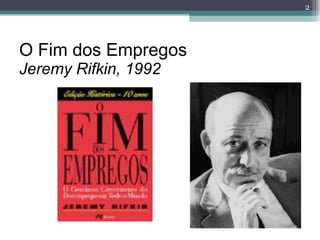 O Fim dos Empregos Jeremy Rifkin, 1992 