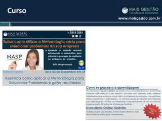 Curso
        www.maisgestao.com.br




                       23
 