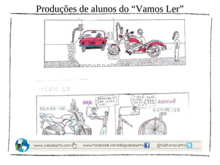 Produções de alunos do “Vamos Ler”
 