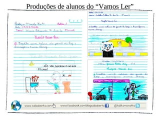 Produções de alunos do “Vamos Ler”
 