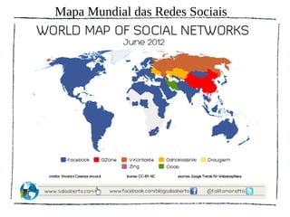 Mapa Mundial das Redes Sociais
 