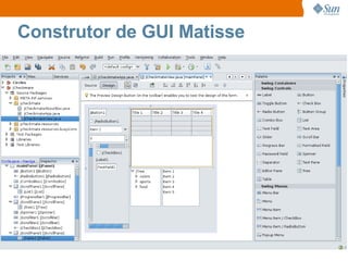 Construtor de GUI Matisse 