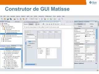 Construtor de GUI Matisse 