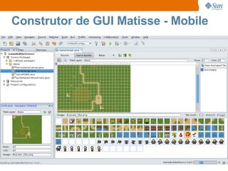 Construtor de GUI Matisse - Mobile 