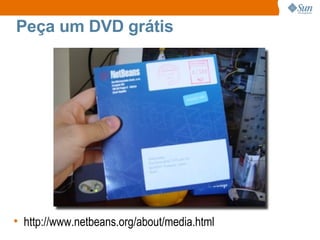 Peça um DVD grátis http://www.netbeans.org/about/media.html 