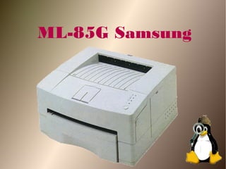 ML-85G Samsung
 
