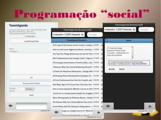 Programação “social”
 