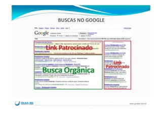 BUSCAS NO GOOGLE




                   www.guiase.com.br
 