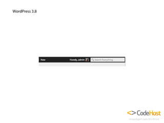 WordPress 3.8

 