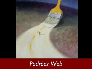 Padrões Web 