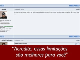 “ Acredite: essas limitações são melhores para você” 