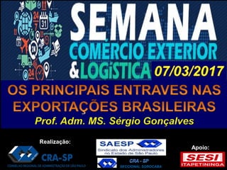 Prof. Adm. MS. Sérgio Gonçalves
Apoio:
Realização:
CRA
SECCIONAL SOROCABA
 