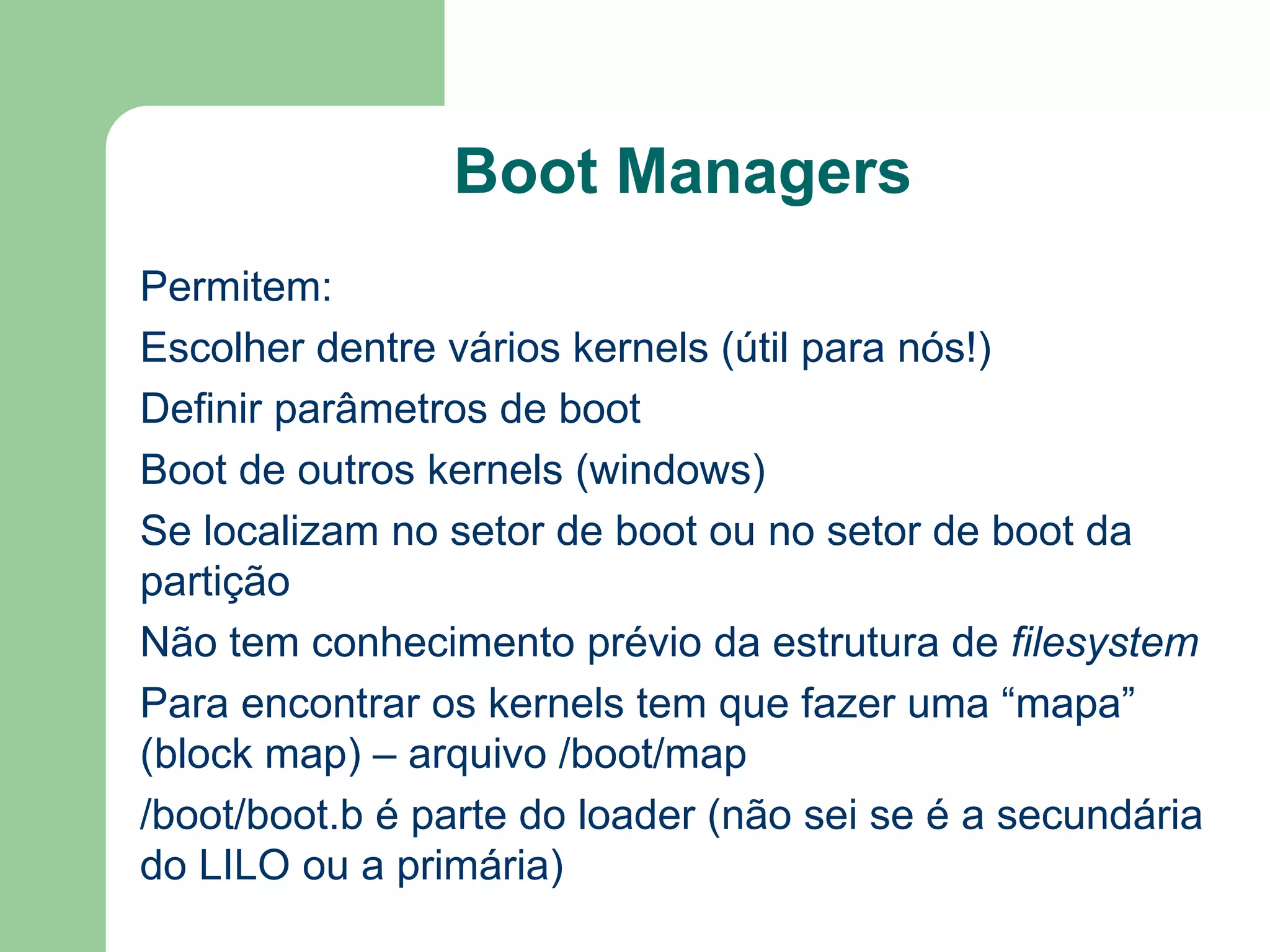 O programa de  bootstrap  da BIOS Executa auto-testes 