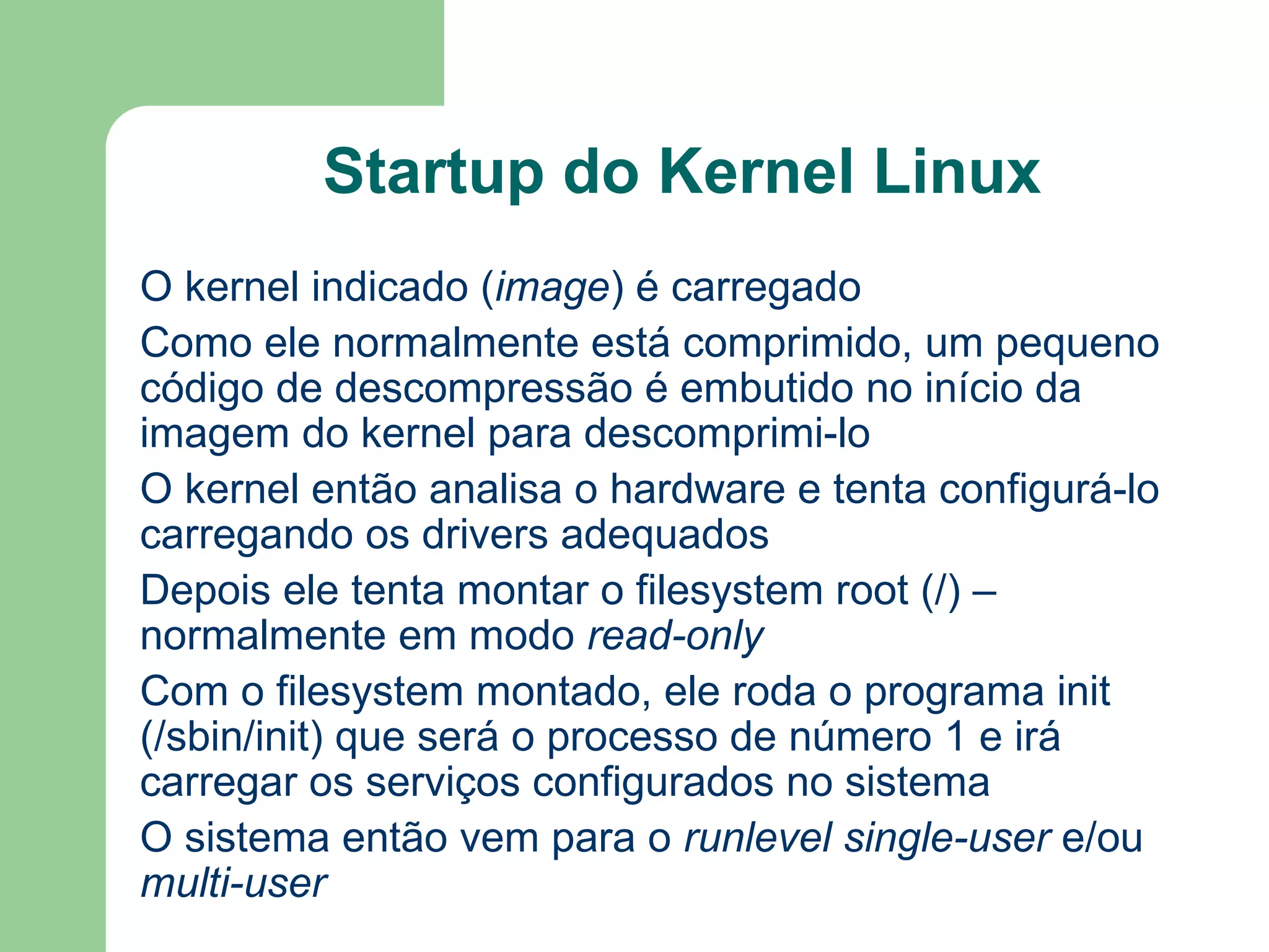 Lê o programa de boot do dispositivo  bootável A BIOS permite configurações básicas como a ordem de procura dos dispositivos de armazenamento para disparo 