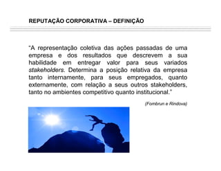 Reputação e Competitividade Corporativa