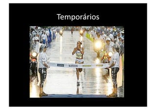 Temporários 
 