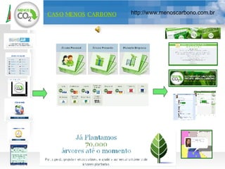 CASO   MENOS   CARBONO http://www.menoscarbono.com.br 