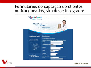 Formulários de captação de clientes ou franqueados, simples e integrados 