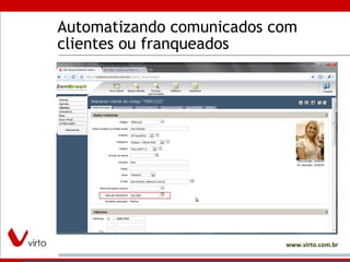 Automatizando comunicados com clientes ou franqueados 