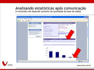 Analisando estatísticas após comunicação  O resultado não depende somente da qualidade da base de dados 