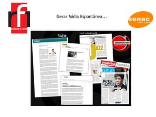 A EMPRESA Gerar Mídia Espontânea... 
