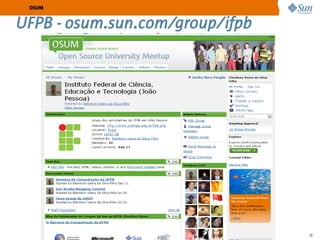 OSUM


UFPB - osum.sun.com/group/ifpb




               Sun Confidential: Internal Only   28
 