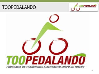 TOOPEDALANDO




               19
 