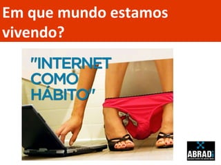 Em que mundo estamos vivendo? 