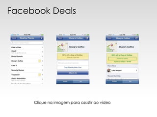 Facebook Deals




                        gfgfgfgf




     Clique na imagem para assistir ao vídeo
 