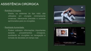 ASSISTÊNCIA CIRÚRGICA
•
•
•
•
 