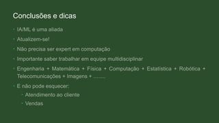 Conclusões e dicas
•
•
•
•
•
•
•
•
 