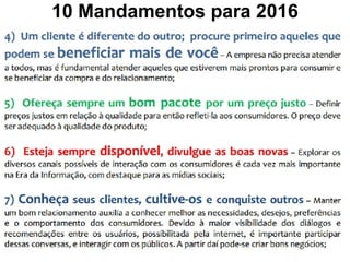 ©Professor Doutor Eduardo Maróstica
10 Mandamentos para 2016
 