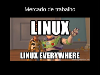 Mercado de trabalho
 