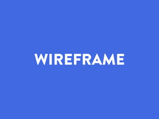 WIREFRAME
 