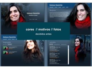 cores   //  motivos  //  fotos decididos antes 