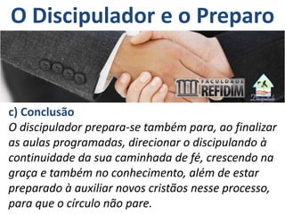 2ª Oficina de Discipulado - O discipulador e o preparo | PPTX