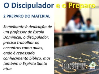 2ª Oficina de Discipulado - O discipulador e o preparo | PPTX