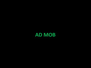 AD MOB
 